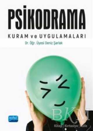 Psikodrama Kuram ve Uygulamaları - Nobel Akademik Yayıncılık