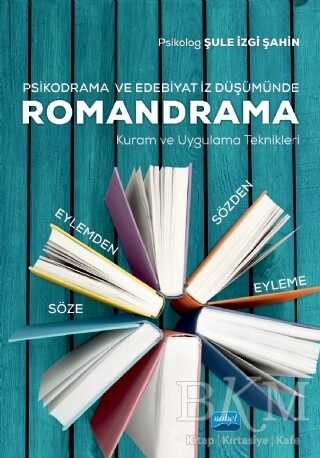 Psikodrama ve Edebiyat İz Düşümünde Romandrama - 1