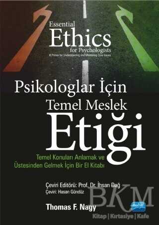 Psikologlar İçin Temel Meslek Etiği - Nobel Akademik Yayıncılık