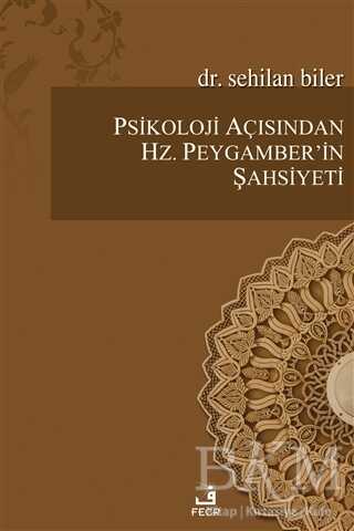 Psikoloji Açısından Hz.Peygamber`in Şahsiyeti - Fecr Yayınları