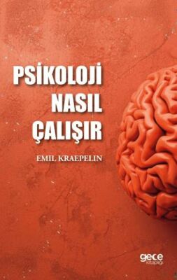 Psikoloji Nasıl Çalışır - 1