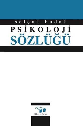 Psikoloji Sözlüğü - Bilim ve Sanat Yayınları