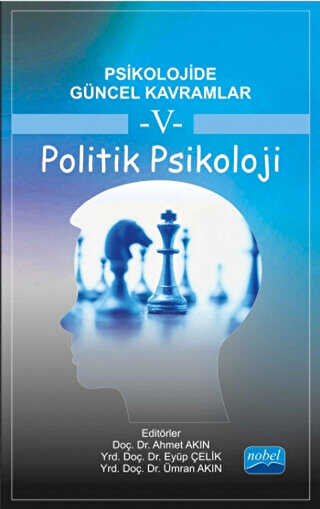 Psikolojide Güncel Kavramlar 5 - Politik Psikoloji - Nobel Akademik Yayıncılık