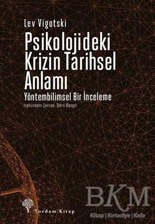 Psikolojideki Krizin Tarihsel Anlamı - Yordam Kitap