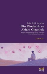 Psikolojik Açıdan Din Dindarlık ve Ahlaki Olgunluk - Eski Yeni Yayınları