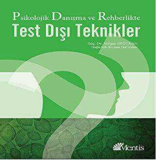 Psikolojik Danışma ve Rehberlikte Test Dışı Teknikler - Mentis Yayıncılık