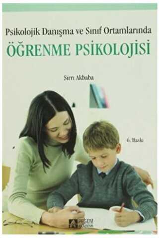 Psikolojik Danışma ve Sınıf Ortamlarında Öğrenme Psikolojisi - Pegem Akademi Yayıncılık