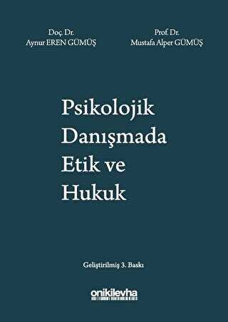 Psikolojik Danışmada Etik ve Hukuk - On İki Levha Yayınları