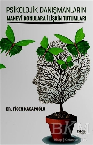 Psikolojik Danışmanların Manevi Konulara İlişkin Tutumları - Gece Kitaplığı