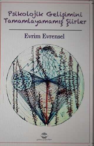 Psikolojik Gelişimini Tamamlayamamış Şiirler - Günce Uluslararası Yayıncılık