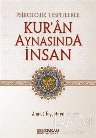 Psikolojik Tespitlerle Kur`an Aynasında İnsan - Erkam Yayınları