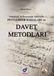 Psikolojik ve Sosyolojik Tahlillerle Peygamber Kıssaları ve Davet Metotları - Dua Yayınları
