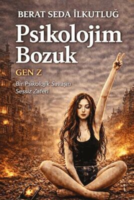 Psikolojim Bozuk Gen Z - 1