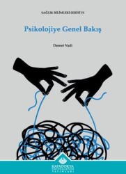 Psikolojiye Genel Bakış - Kapadokya Üniversitesi Yayınları
