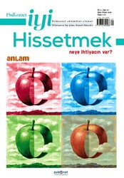 Psikonet İyi Hissetmek Sayı: 18 - Neye İhtiyacın Var? Anlam - Psikonet Dergi