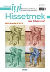 Psikonet İyi Hissetmek Sayı: 21 - Neye İhtiyacın Var? Hüsran ve Beklenti - Psikonet Dergi