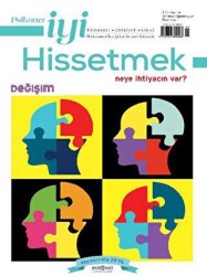 Psikonet İyi Hissetmek Sayı: 14 - Neye İhtiyacın Var? Değişim - Psikonet Dergi