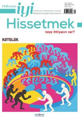 Psikonet İyi Hissetmek Sayı: 27 - Neye İhtiyacın Var? Kötülük - 1