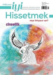 Psikonet İyi Hissetmek Sayı: 3 - Neye İhtiyacın Var? Cinsellik - Psikonet Dergi