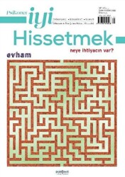 Psikonet İyi Hissetmek Sayı: 7 - Neye İhtiyacın Var? Evham - Psikonet Dergi