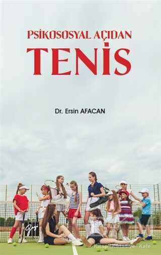 Psikososyal Açıdan Tenis - Gazi Kitabevi