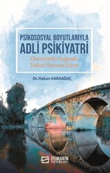 Psikososyal Boyutlarıyla Adli Psikiyatri Deneyimler Işığında Tedavi Sonrası Hayat - Efe Akademi Yayınları