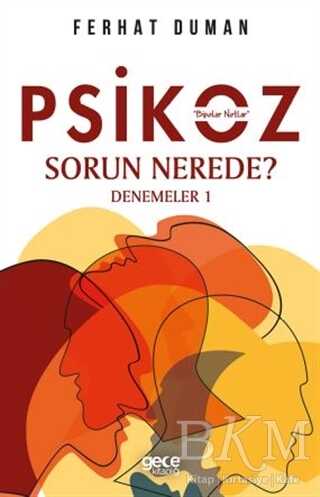 Psikoz - Sorun Nerede? - 1