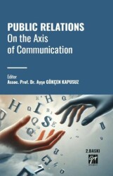 Public Relations On The Axis Of Communication - Gazi Kitabevi