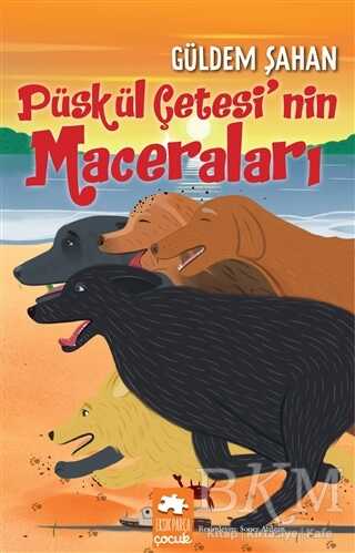Püskül Çetesi’nin Maceraları - Eksik Parça Yayınları