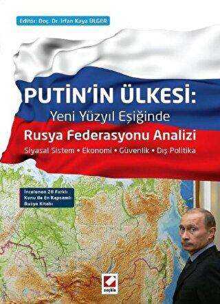 Putin`in Ülkesi: Rusya Federasyonu Analizi - Seçkin Yayıncılık
