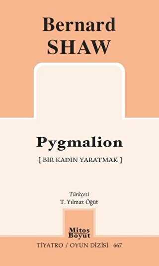 Pygmalion - Bir Kadın Yaratmak