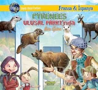 Pyrenees Ulusal Parkı`nda Bir Gün - Fransa İspanya - Selimer Yayınları