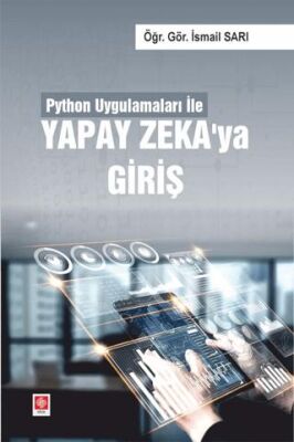 Python Uygulamaları ile Yapay Zeka`ya Giriş - 1