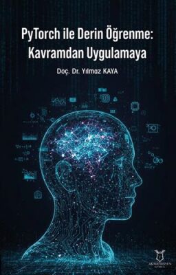 PyTorch ile Derin Öğrenme: Kavramdan Uygulamaya - 1