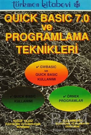 Quick Basic 7.0 ve Programlama Teknikleri - Türkmen Kitabevi