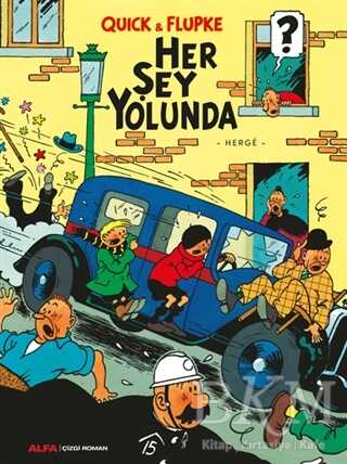 Her Şey Yolunda - Quick ve Flupke - Alfa Yayınları