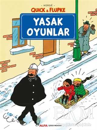 Yasak Oyunlar - Quick ve Flupke - Alfa Yayınları