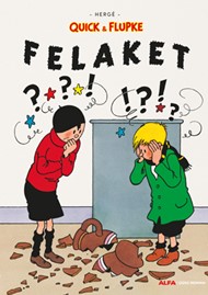Felaket - Quick ve Flupke - Alfa Yayınları