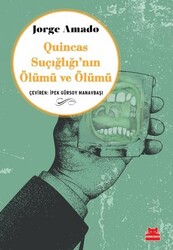 Quincas Suçığlığı`nın Ölümü ve Ölümü - Kırmızı Kedi Yayınevi