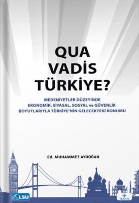 Quo Vadis Türkiye? - 1