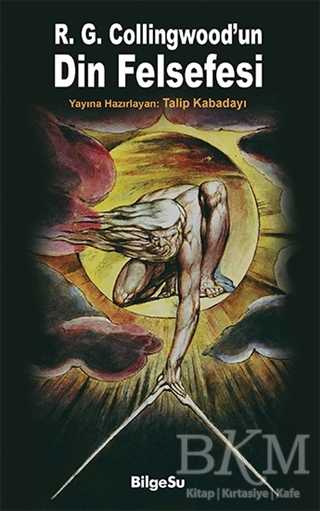 R. G. Collingwood’un Din Felsefesi - BilgeSu Yayıncılık