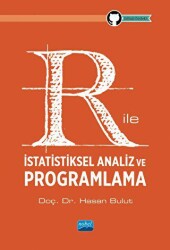 R ile İstatistiksel Analiz ve Programlama - Nobel Akademik Yayıncılık
