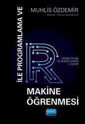 R ile Programlama ve Makine Öğrenmesi - Nobel Akademik Yayıncılık