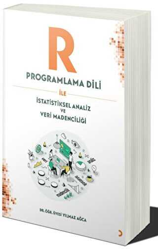R Programlama Dili ile İstatistiksel Analiz ve Veri Madenciliği - Cinius Yayınları