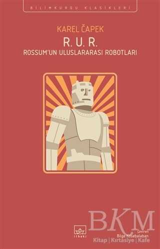 R. U. R. - Rossum’un Uluslararası Robotları