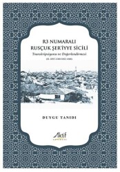 R3 Numaralı Rusçuk Şer’iyye Sicili - Aktif Yayınevi