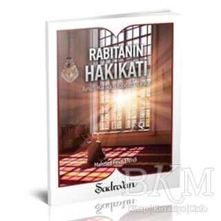 RABITANIN HAKİKATİ - Şadırvan Yayınları