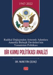 Radikal Değişimden Artırımlı Adımlara Amerika Birleşik Devletleri’nin Yunanistan Politikası - Nobel Bilimsel Eserler