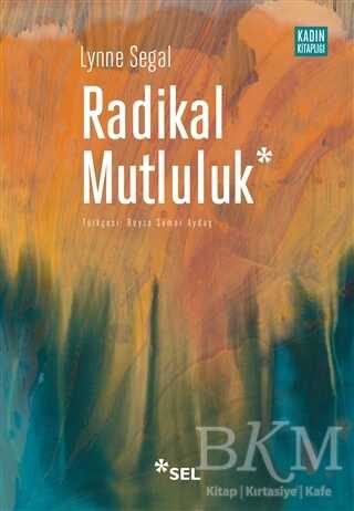 Radikal Mutluluk - Sel Yayıncılık