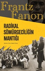 Radikal Sömürgeciliğin Mantığı - Pınar Yayınları